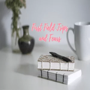 First Field Trips and Fears featured image