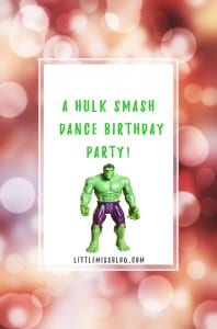 Hulk Smash Dance Party 4th Birthday littlemissblog.com