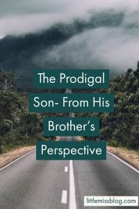 Prodigal Son from his brothers perspective littlemissblog.com