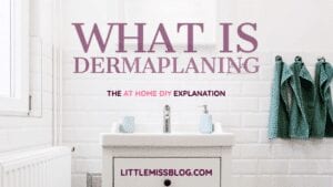 What is Dermaplaning An at home diy explanation