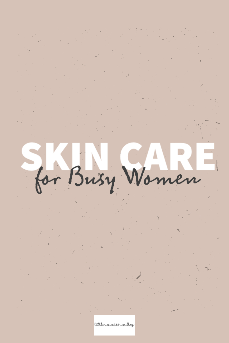 Skin Care for Busy Women Pin